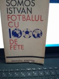 Fotbalul ci 1000 de gete - Somos Istvan