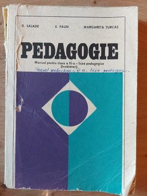 Pedagogie. Manual pentru clasa a 11-a licee pedagogice - D. Salade, E. Paun