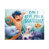 Can I Give You a Squish?