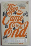 THEN WE CAME TO THE END by JOSHUA FERRIS , A NOVEL , 2008