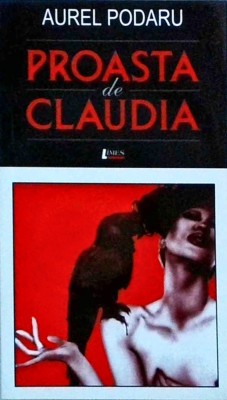 Aurel Podaru - Proasta de Claudia foto