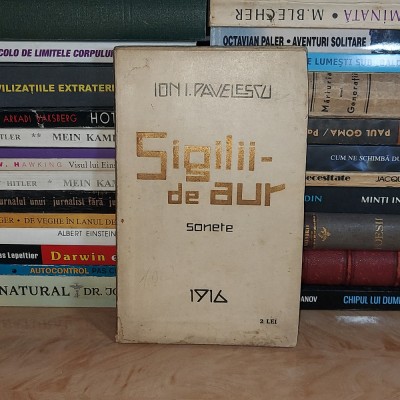 ION I. PAVELESCU - SIGILII DE AUR ( SONETE ) , ED. 1-A , 1916 * foto