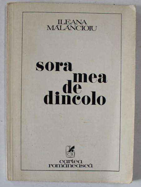 DEDICATIA ILENEI MALANCIOIU PE VOLUMUL &#039; SORA MEA DE DINCOLO &#039; , 1980 , DEDICATIE *