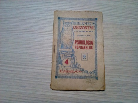 PSIHOLOGIA POPOARELOR - Gustave Le Bon - Editura Eminescu, Biblioteca &quot;Orizontul&quot; No. 4, F.An, 48 p.