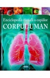 Enciclopedia vizuala a copiilor: Corpul uman - Clare Hibbert