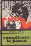 Arkadi Adamov - Complicatii la patrat