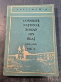 Consiliul nationala roman din Blaj 1918 - 1919 volumul 2 protocoale si acte