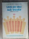 Uniti pe veci sub tricolor. Cantece si coruri- Gheorghe Cojocaru