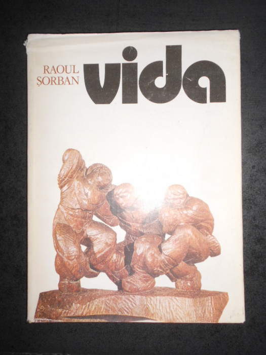 RAOUL SORBAN - GHEZA VIDA. ALBUM (1981, editie cartonata, format 24 x 33 cm)