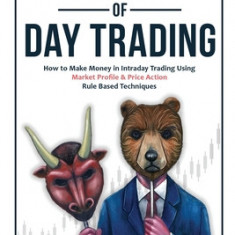 Master Mind of Day Trading: How to Make Money in Intraday Trading Using Market Profile & Price Action Rule Based Techniques