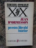 Jean D&#039;Ormesson - Povestea jidovului ratacitor