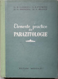 ELEMENTE PRACTICE DE PARAZITOLOGIE. PROTOZOOLOGIE, HELMINTOLOGIE, ENTOMOLOGIE-M. GEORGESCU, M. STEINBACH, O. SIM
