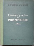 ELEMENTE PRACTICE DE PARAZITOLOGIE. PROTOZOOLOGIE, HELMINTOLOGIE, ENTOMOLOGIE-M. GEORGESCU, M. STEINBACH, O-265562