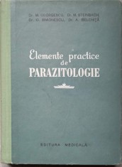 ELEMENTE PRACTICE DE PARAZITOLOGIE. PROTOZOOLOGIE, HELMINTOLOGIE, ENTOMOLOGIE-M. GEORGESCU, M. STEINBACH, O-265562