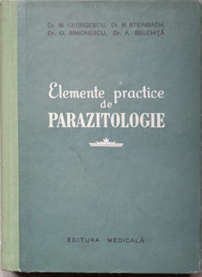 ELEMENTE PRACTICE DE PARAZITOLOGIE. PROTOZOOLOGIE, HELMINTOLOGIE, ENTOMOLOGIE-M. GEORGESCU, M. STEINBACH, O-265562 foto