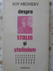 DESPRE STALIN SI STALINISM - ROY MEDVEDEV foto