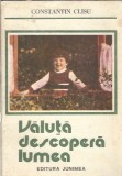 Valuta descopera lumea (ilustratii Dragos Patrascu) - Constantin Clisu