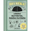 Heur&eacute;ka! - Logikai rejtv&eacute;nyek, &ouml;rd&ouml;gi fejt&ouml;rők - Dan Moore