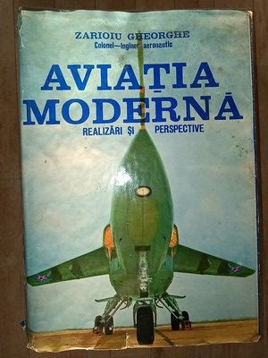 Aviatia moderna. Realizari si perspective- Zarioiu Gheorghe foto