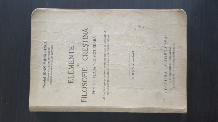 Elemente de filosofie crestina - Ioan Mihalcescu - manual pentru clasa VIII