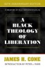 A Black Theology of Liberation: 50th Anniversary Edition