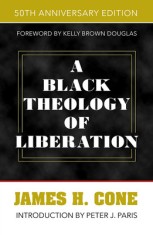 A Black Theology of Liberation: 50th Anniversary Edition