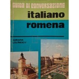 Adriana Lazarescu - Guida di conversazione italiano-romena (Editia: 1977)