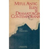 Clio Manescu - Mitul Antic Elen si dramaturgia contemporana - 135710