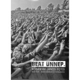 Beat &uuml;nnep - Kőb&aacute;nyai J&aacute;nos fot&oacute;i - Rockenbauer Zolt&aacute;n