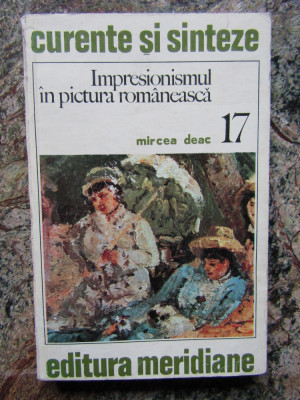 Impresionismul in pictura romaneasca &amp;ndash; Mircea Deac foto