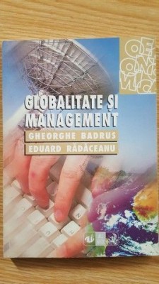Globalitate si management- Gh.Badrus, Eduard Radaceanu foto