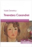 Tineretea Casandrei | Vasile Demetrius, Hoffman