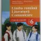LIMBA ROMANA , LITERATURA , COMUNICARE , CAIET DE EXERCITII , CLASA A VI - A de MARIANA CHEROIU ... FLORENTINA NICHITOV , 2017