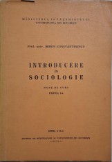 Introducere in sociologie. Partea I-a (Note de curs) &ndash; Miron Constantinescu