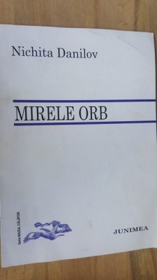 Mirele orb-Nichita Danilov foto