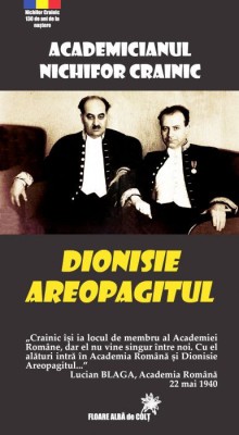 Dionisie Areopagitul - Nichifor CRAINIC foto