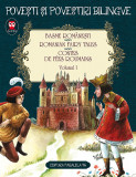 Basme rom&acirc;nești / Romanian Fairy Tales / Contes de f&eacute;es roumains. Volumul I (6 basme: Aleodor &icirc;mpărat; Luceafărul de ziuă și luceafărul de noapte; Pov