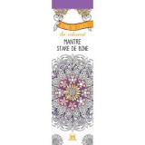 Semne de carte de colorat. Mantre Stare de bine, terapie prin desen