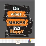 Caiet A4 matematica, 80 file, coperta policromie, Do what makes you happy