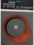 T. Radu - Mașini, dispozitive și metode de echilibrare statică și dinamică (editia 1967)