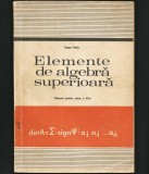 ELEMENTE DE ALGEBRĂ SUPERIOARĂ - EUGEN RADU - MANUAL PENTRU CLASA A XI-A