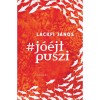 #J&oacute;&eacute;jtpuszi - Lackfi J&aacute;nos