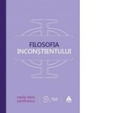 Filosofia inconstientului - Vasile Dem. Zamfirescu
