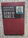 Plansurile Sf&acirc;ntului Efrem Sirul - Editura Sophia, 2010 - Carte Religioasă