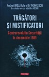 Cumpara ieftin Tragatori si mistificatori. Contrarevolutia Securitatii in decembrie 1989 - 2019 - Andrei Ursu (B338)