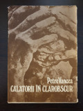 CALATORII IN CLAROBSCUR - Petre Vancea