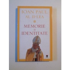MEMORIE SI IDENTITATE de IOAN PAUL AL II -LEA , 2005