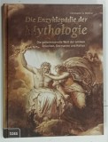 DIE ENZYKLOPADIE DER MYTHOLOGIE von CHRISTOPHER A . WEIDNER , , 2015 * TEXT IN LIMBA GERMANA , * BOGAT ILUSTRATA
