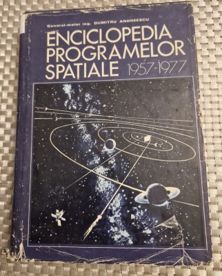 Enciclopedia programelor spatiale 1957 - 1977 Dumitru Andreescu foto