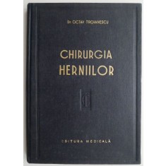 Chirurgia herniilor &ndash; Octav Troianescu (cateva sublinieri)